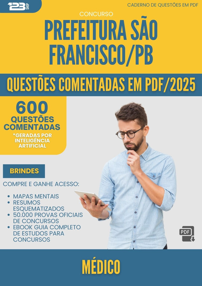 1000 Questões Comentadas para Concurso Medico da Prefeitura Sao Francisco Pb 2025 - 600 Questões