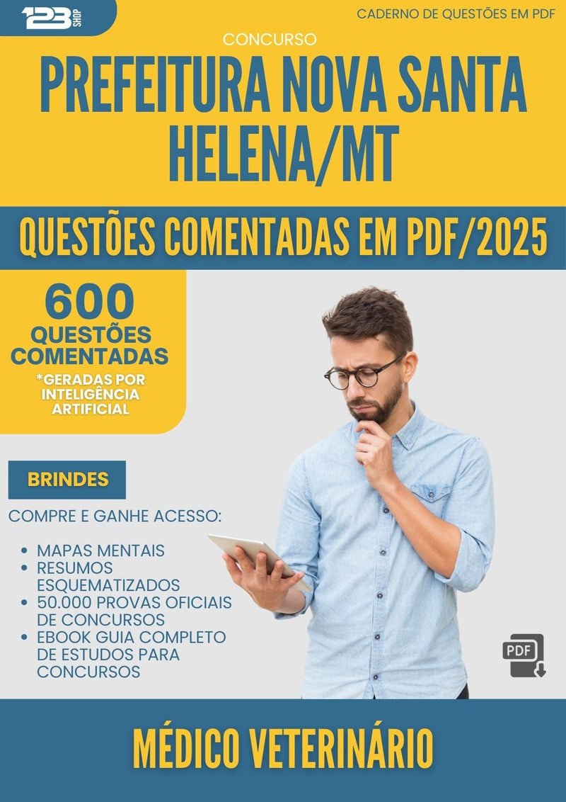 1000 Questões Comentadas para Concurso Medico Veterinario da Prefeitura Nova Santa Helena Mt 2025 - 600 Questões