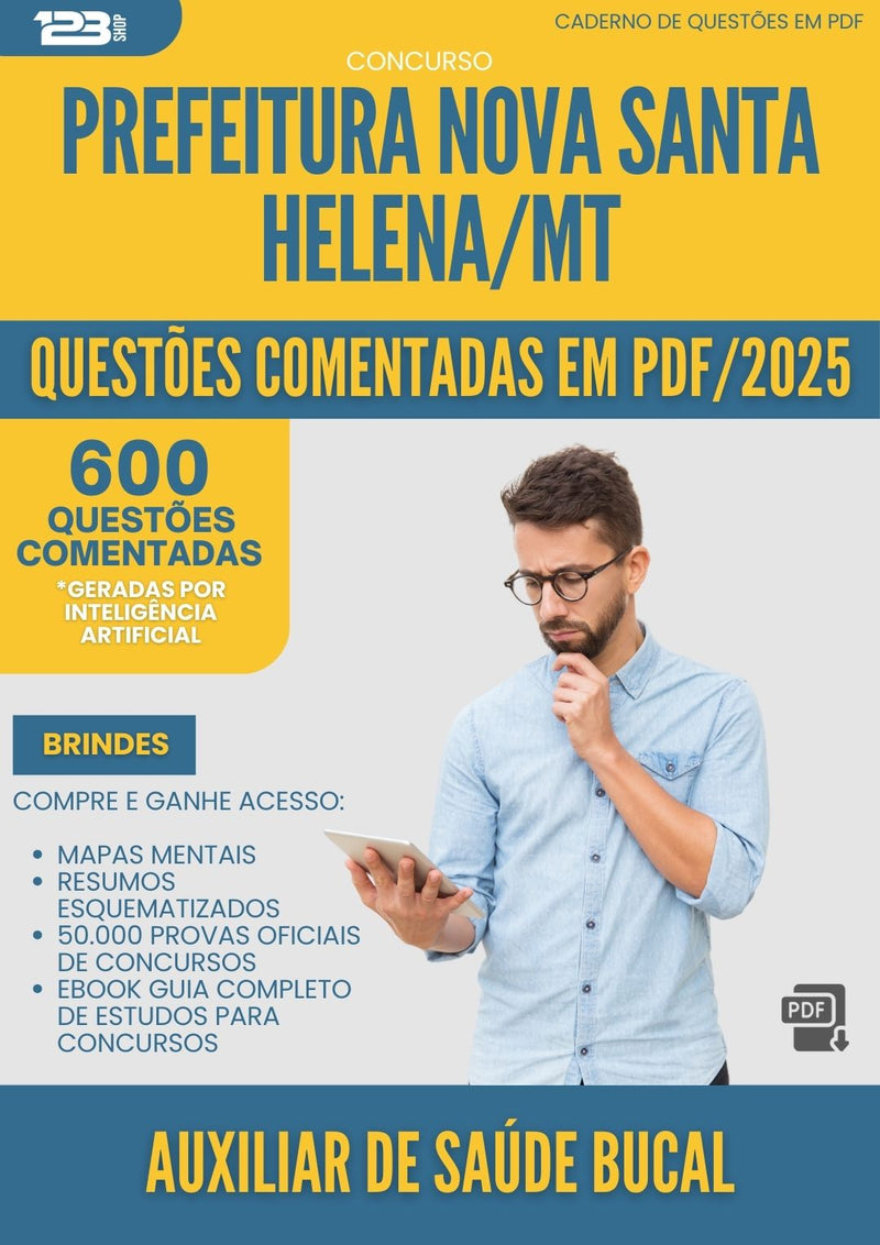 1000 Questões Comentadas para Concurso Auxiliar De Saude Bucal da Prefeitura Nova Santa Helena Mt 2025 - 600 Questões