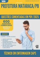 1000 Questões Comentadas para Concurso Tecnico Em Enfermagem Caps da Prefeitura Mataraca Pb 2025 - 600 Questões