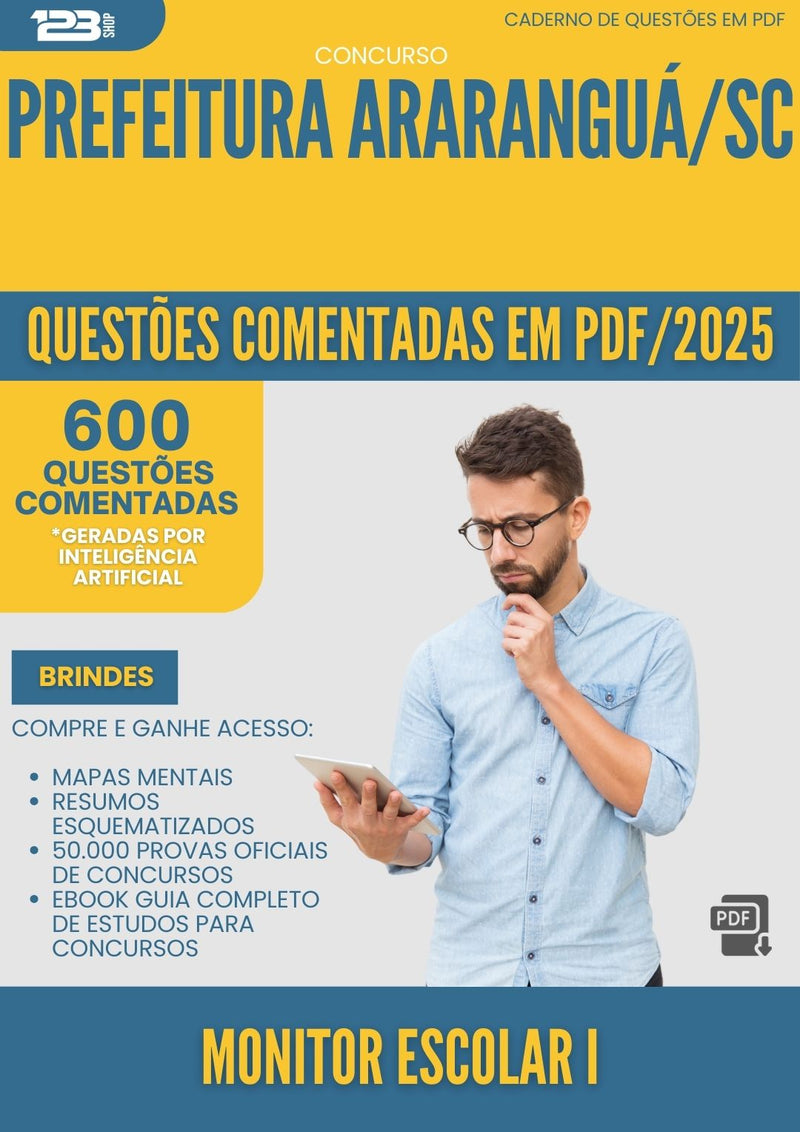 1000 Questões Comentadas para Concurso Monitor Escolar I da Prefeitura Ararangua Sc 2025 - 600 Questões