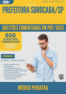 1000 Questões Comentadas para Concurso Medico Pediatra da Prefeitura Sorocaba Sp 2025 - 600 Questões