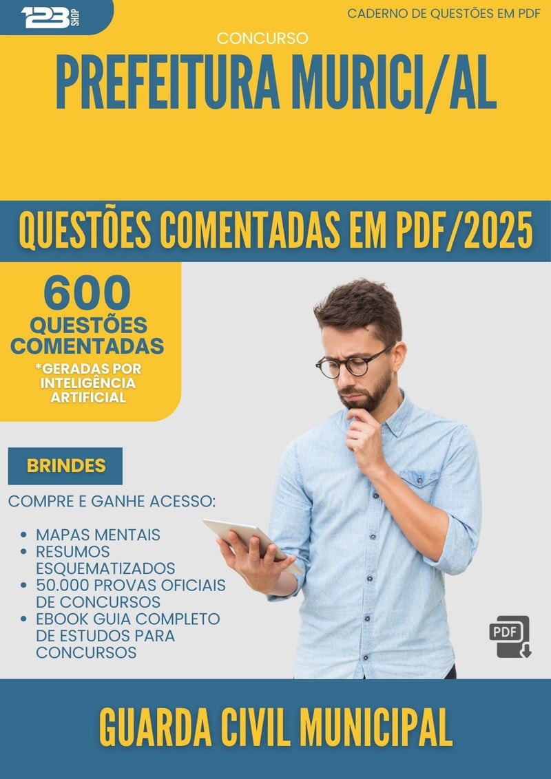 1000 Questões Comentadas para Concurso Guarda Civil Municipal da Prefeitura Murici Al 2025 - 600 Questões