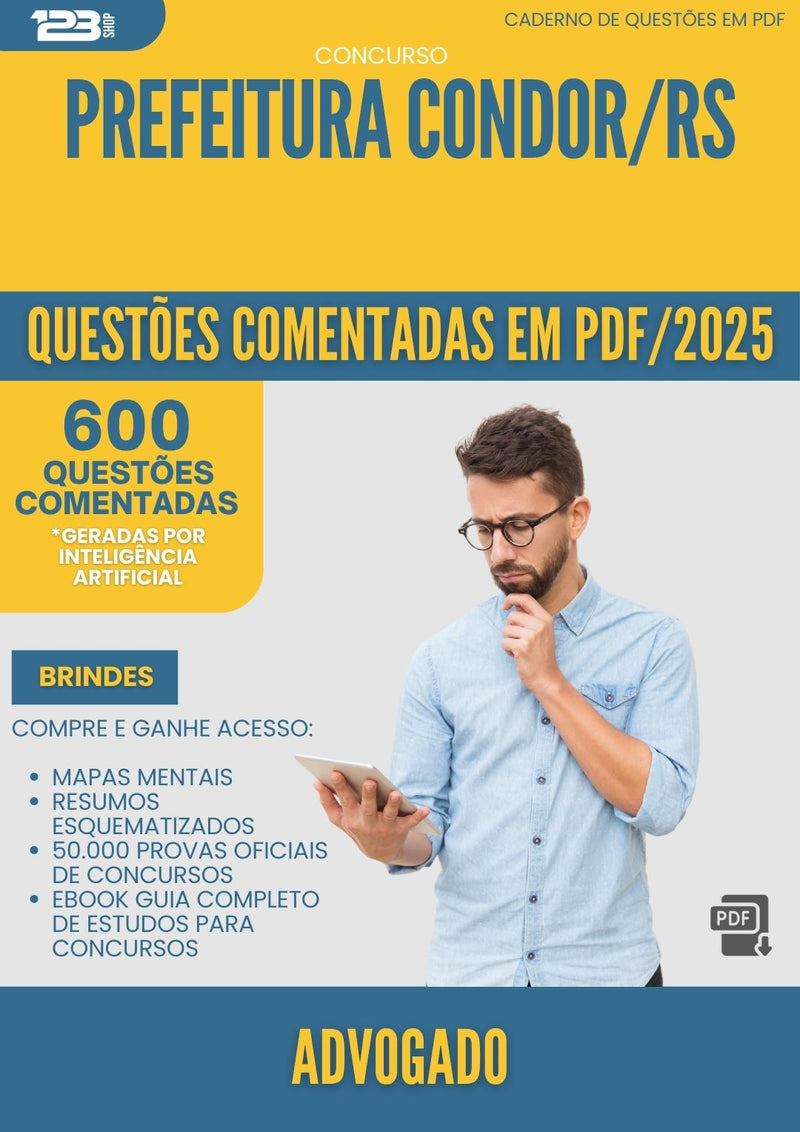 1000 Questões Comentadas para Concurso Advogado da Prefeitura Condor Rs 2025 - 600 Questões