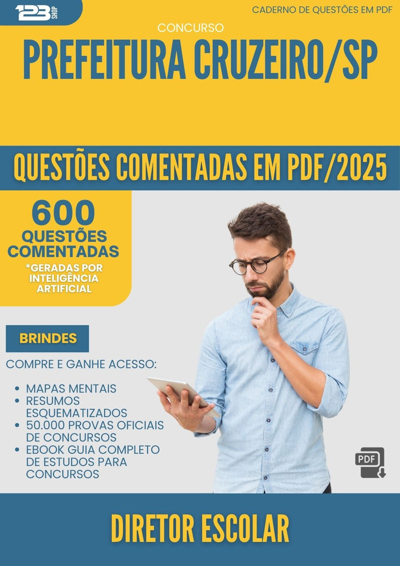 1000 Questões Comentadas para Concurso Diretor Escolar da Prefeitura Cruzeiro Sp 2025 - 600 Questões
