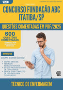 1000 Questões Comentadas para Concurso Tecnico De Enfermagem Fundacao Abc da Prefeitura Itatiba Sp 2025 - 600 Questões