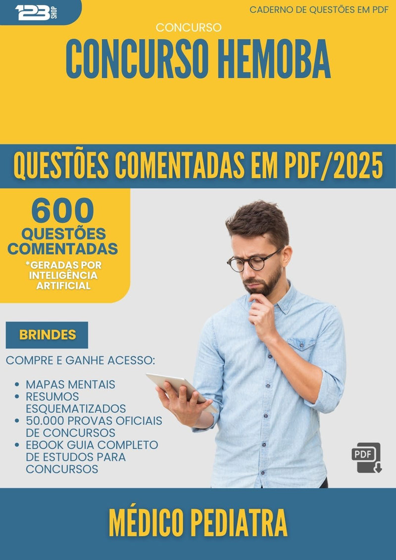 1000 Questões Comentadas para Concurso Medico Pediatra Hemoba 2025 - 600 Questões