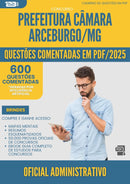 1000 Questões Comentadas para Concurso Oficial Administrativo Camara da Prefeitura Arceburgo Mg 2025 - 600 Questões