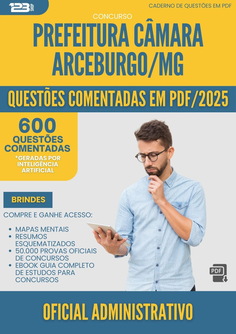 1000 Questões Comentadas para Concurso Oficial Administrativo Camara da Prefeitura Arceburgo Mg 2025 - 600 Questões