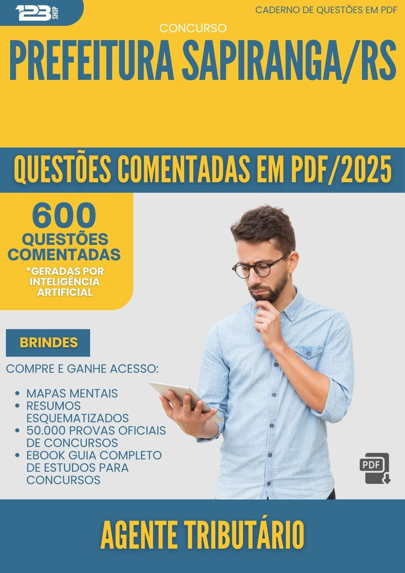 1000 Questões Comentadas para Concurso Agente Tributario da Prefeitura Sapiranga Rs 2025 - 600 Questões