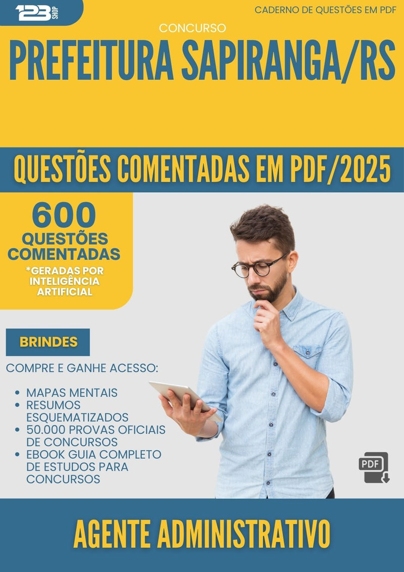 1000 Questões Comentadas para Concurso Agente Administrativo da Prefeitura Sapiranga Rs 2025 - 600 Questões