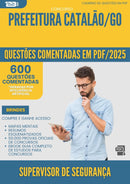 1000 Questões Comentadas para Concurso Supervisor De Seguranca da Prefeitura Catalao Go 2025 - 600 Questões