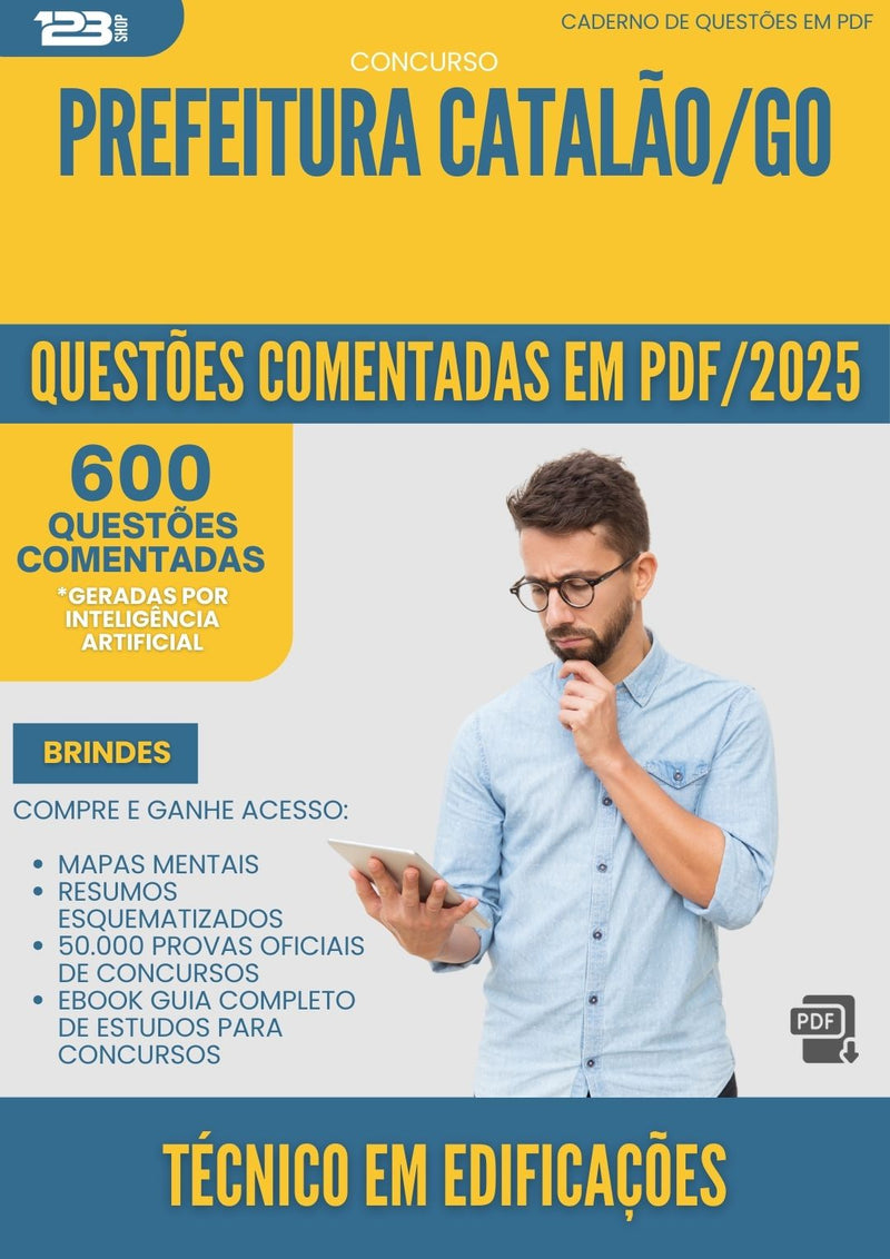 1000 Questões Comentadas para Concurso Tecnico Em Edificacoes da Prefeitura Catalao Go 2025 - 600 Questões