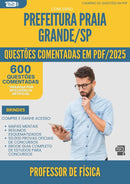 1000 Questões Comentadas para Concurso Professor De Fisica da Prefeitura Praia Grande Sp 2025 - 600 Questões