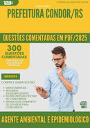 1000 Questões Comentadas para Concurso Agente Ambiental E Epidemiologico da Prefeitura Condor Rs 2025 - 400 Questões