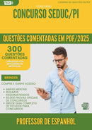 1000 Questões Comentadas para Concurso Professor De Espanhol Seduc Pi 2025 - 400 Questões