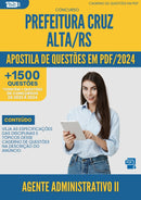 Apostila de Questões para Concurso Agente Administrativo II Prefeitura Cruz Alta RS 2024 - Mais de 1.500 Questões