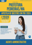 Apostila de Questões para Concurso Agente Administrativo Prefeitura Pedreiras MA 2024 - Mais de 1.500 Questões