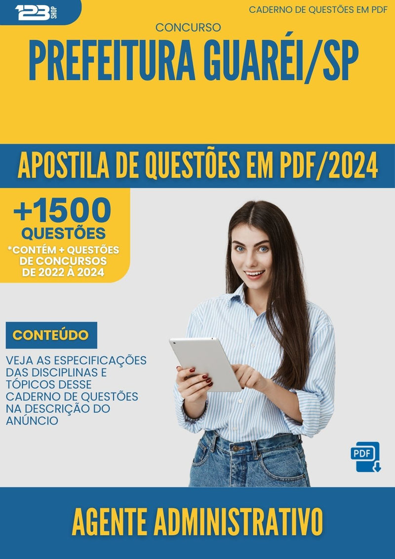 Apostila de Questões para Concurso Agente Administrativo Prefeitura Guareí SP 2024 - Mais de 1.500 Questões