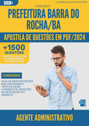 Apostila de Questões para Concurso Agente Administrativo Prefeitura Barra do Rocha BA 2024 - Mais de 1.500 Questões