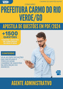 Apostila de Questões para Concurso Agente Administrativo Prefeitura Carmo do Rio Verde GO 2024 - Mais de 1.500 Questões