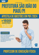 Apostila de Questões para Concurso Professor De Educacao Fisica da Prefeitura Sao Joao Do Piaui Pi 2024 - Mais de 1.500 Questões