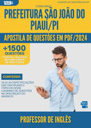 Apostila de Questões para Concurso Professor De Ingles da Prefeitura Sao Joao Do Piaui Pi 2024 - Mais de 1.500 Questões