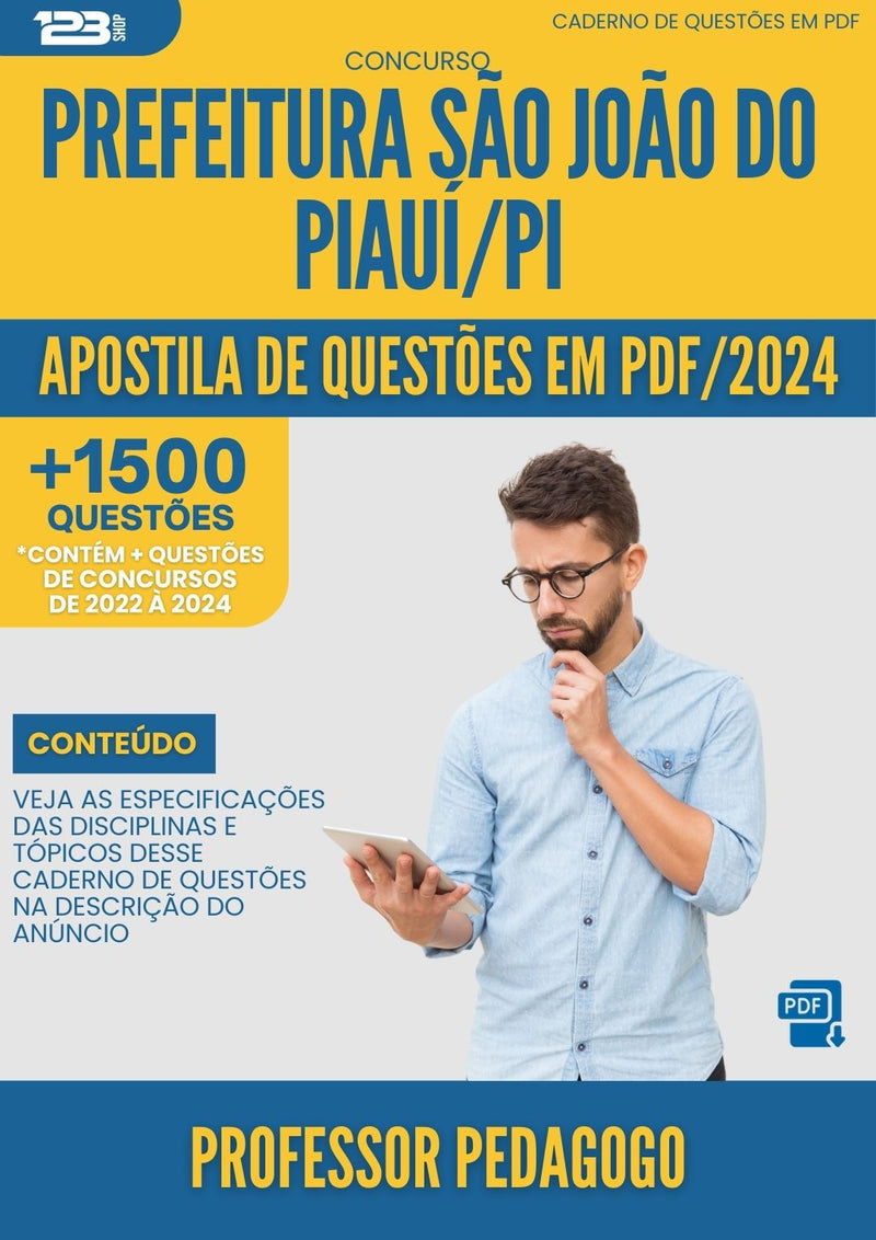 Apostila de Questões para Concurso Professor Pedagogo da Prefeitura Sao Joao Do Piaui Pi 2024 - Mais de 1.500 Questões