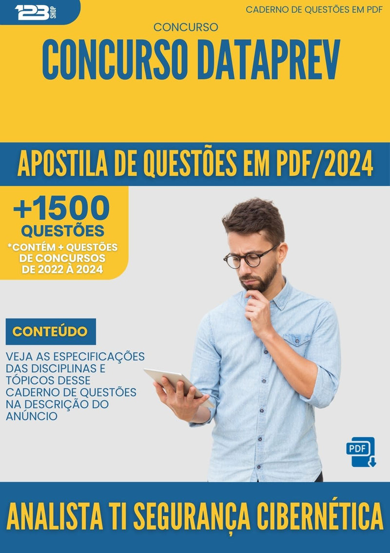 Apostila de Questões para Concurso Analista Ti Seguranca Cibernetica Dataprev 2024 - Mais de 1.500 Questões