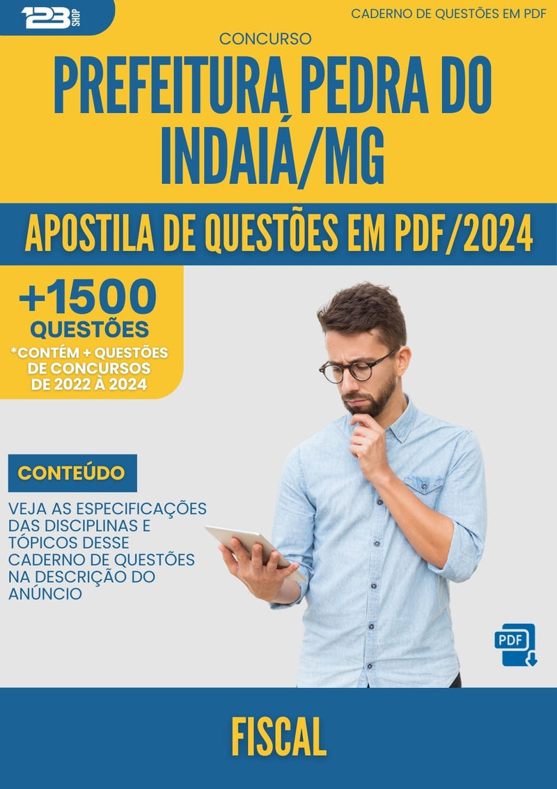 Apostila de Questões para Concurso Fiscal da Prefeitura Pedra Do Indaia Mg 2024 - Mais de 1.500 Questões