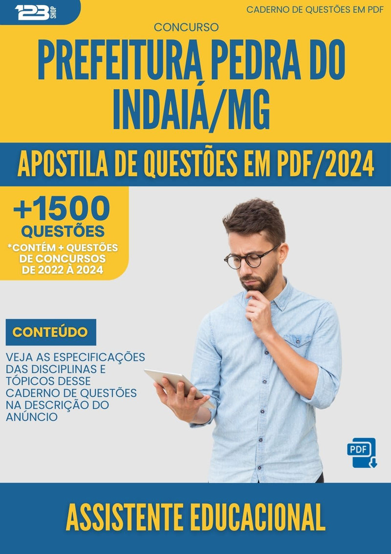 Apostila de Questões para Concurso Assistente Educacional da Prefeitura Pedra Do Indaia Mg 2024 - Mais de 1.500 Questões