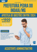 Apostila de Questões para Concurso Assistente Administrativo da Prefeitura Pedra Do Indaia Mg 2024 - Mais de 1.500 Questões
