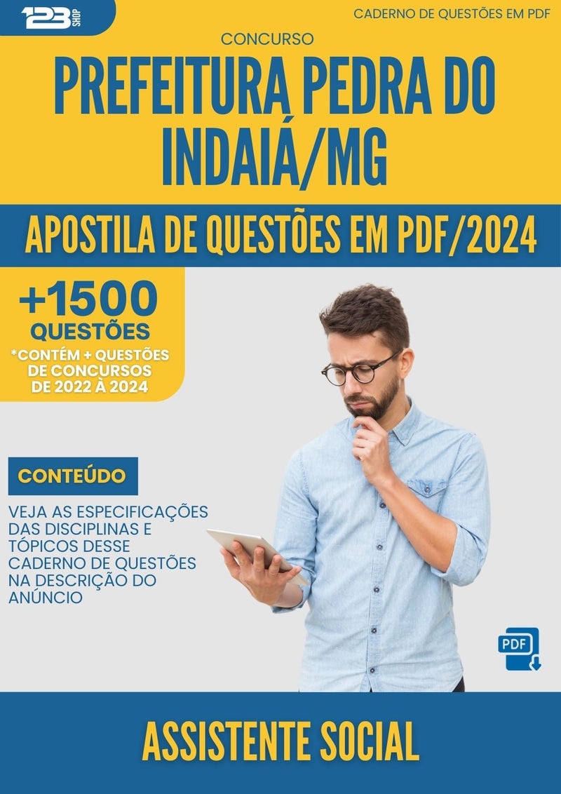 Apostila de Questões para Concurso Assistente Social da Prefeitura Pedra Do Indaia Mg 2024 - Mais de 1.500 Questões