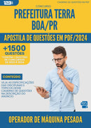Apostila de Questões para Concurso Operador De Maquina Pesada da Prefeitura Terra Boa Pr 2024 - Mais de 1.500 Questões