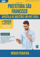 Apostila de Questões para Concurso Medico Pediatra da Prefeitura Sao Francisco Itabapoana Rj 2024 - Mais de 1.500 Questões