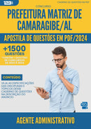 Apostila de Questões para Concurso Agente Administrativo da Prefeitura Matriz De Camaragibe Al 2024 - Mais de 1.500 Questões
