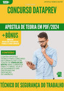 Apostila Teórica para Concurso Tecnico De Seguranca Do Trabalho Dataprev 2024 - Conteúdo de Acordo com Edital