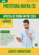 Apostila Teórica para Concurso Agente Comunitario Prefeitura da Prefeitura Mafra Sc 2024 - Conteúdo de Acordo com Edital