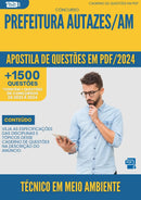 Apostila de Questões para Concurso Tecnico Em Meio Ambiente da Prefeitura Autazes Am 2024 - Mais de 1.500 Questões