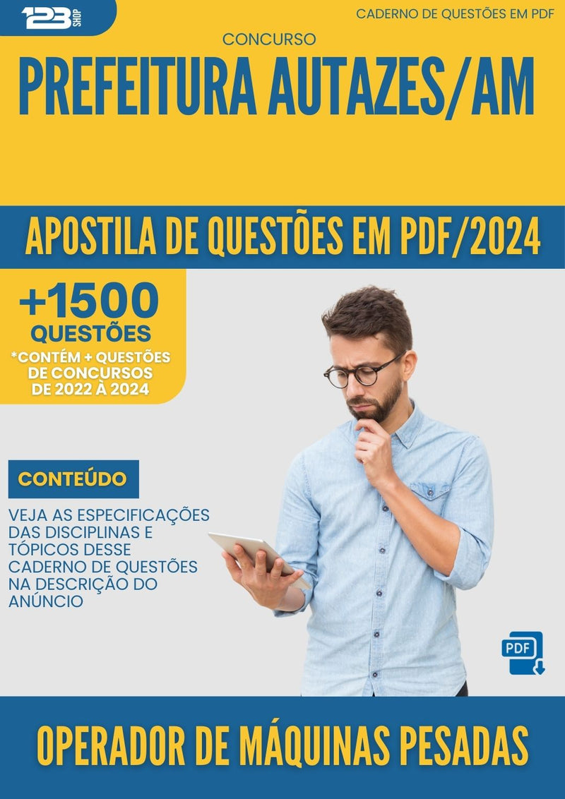 Apostila de Questões para Concurso Operador De Maquinas Pesadas da Prefeitura Autazes Am 2024 - Mais de 1.500 Questões