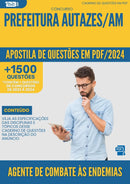 Apostila de Questões para Concurso Agente De Combate As Endemias da Prefeitura Autazes Am 2024 - Mais de 1.500 Questões