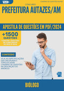 Apostila de Questões para Concurso Biologo da Prefeitura Autazes Am 2024 - Mais de 1.500 Questões