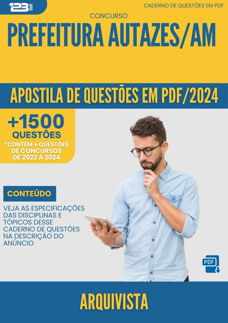 Apostila de Questões para Concurso Arquivista da Prefeitura Autazes Am 2024 - Mais de 1.500 Questões