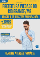 Apostila de Questões para Concurso Gerente Atencao Primaria da Prefeitura Piedade Rio Grande Mg 2024 - Mais de 1.500 Questões