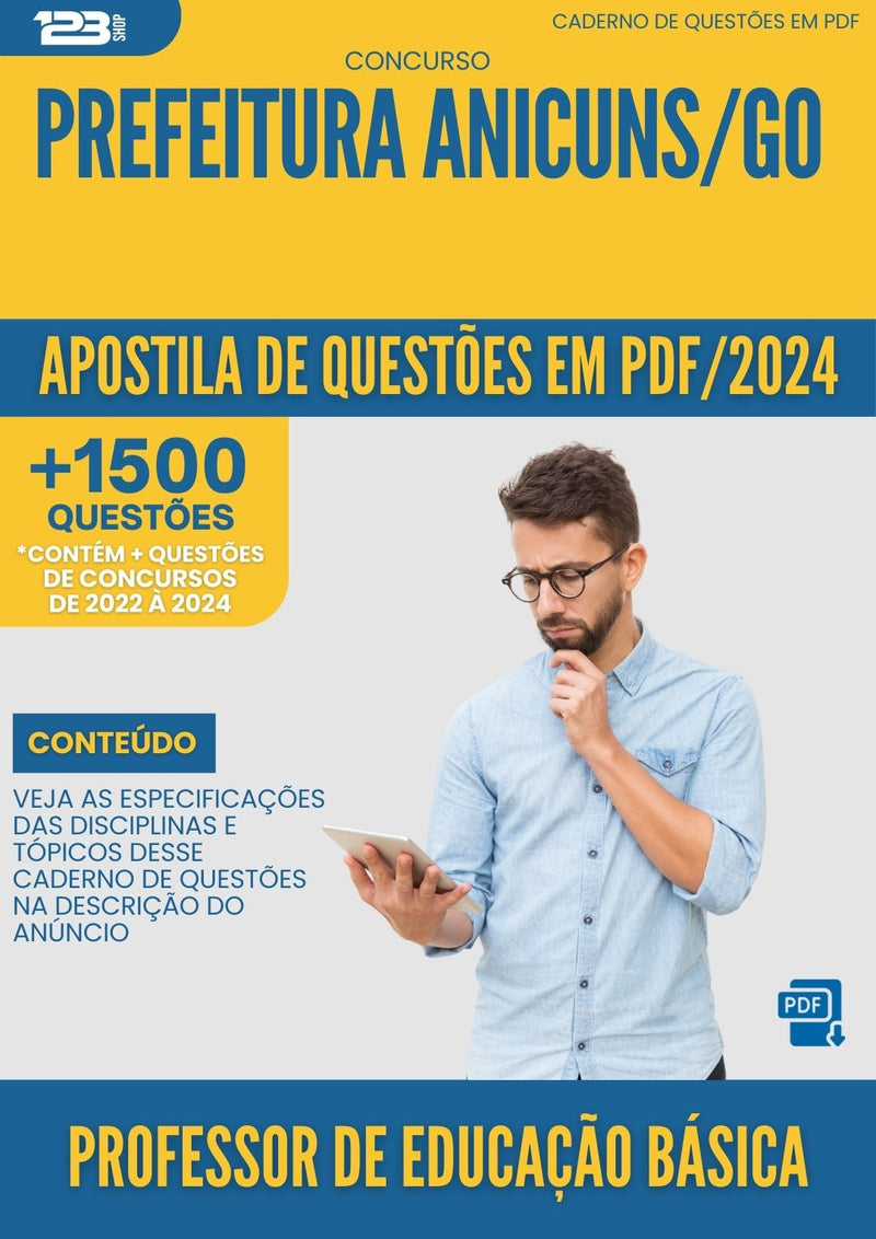 Apostila de Questões para Concurso Professor De Educacao Basica da Prefeitura Anicuns Go 2024 - Mais de 1.500 Questões