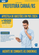 Apostila de Questões para Concurso Agente De Combate As Endemias da Prefeitura Caraa Rs 2024 - Mais de 1.500 Questões
