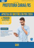 Apostila de Questões para Concurso Gari da Prefeitura Caraa Rs 2024 - Mais de 1.500 Questões