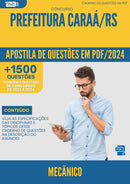 Apostila de Questões para Concurso Mecanico da Prefeitura Caraa Rs 2024 - Mais de 1.500 Questões