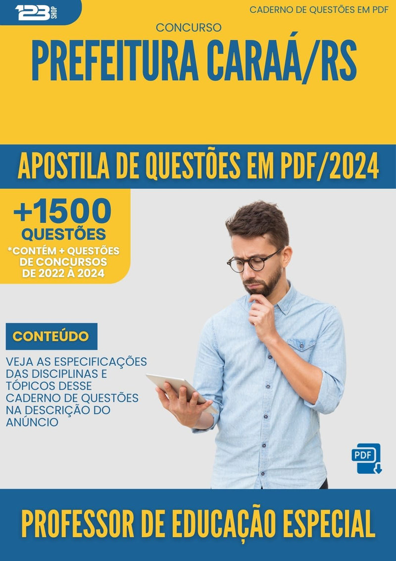 Apostila de Questões para Concurso Professor De Educacao Especial da Prefeitura Caraa Rs 2024 - Mais de 1.500 Questões