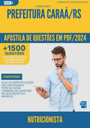 Apostila de Questões para Concurso Nutricionista da Prefeitura Caraa Rs 2024 - Mais de 1.500 Questões